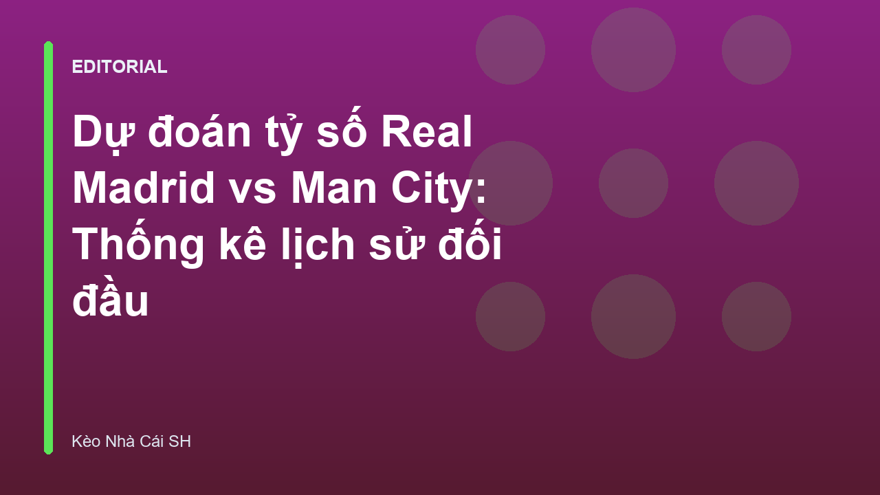 Real Madrid vs Man City Cúp C1